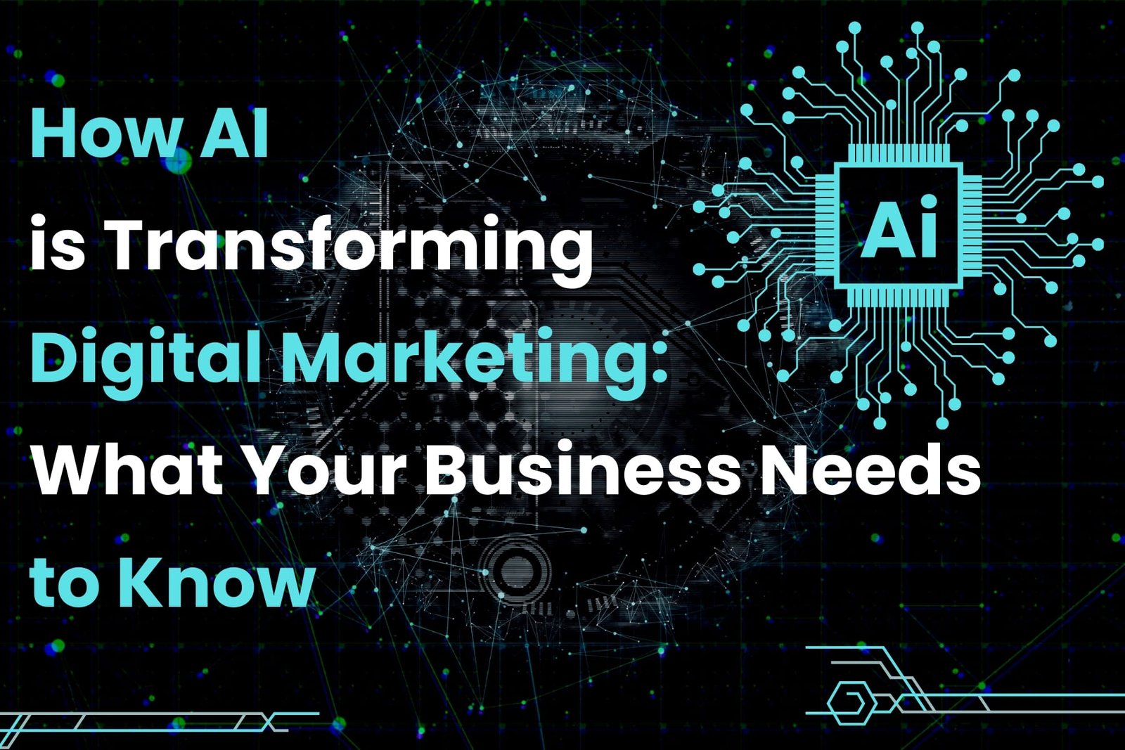 How AI is Transforming Digital Marketing_ What Your Business Needs to Know - Blog