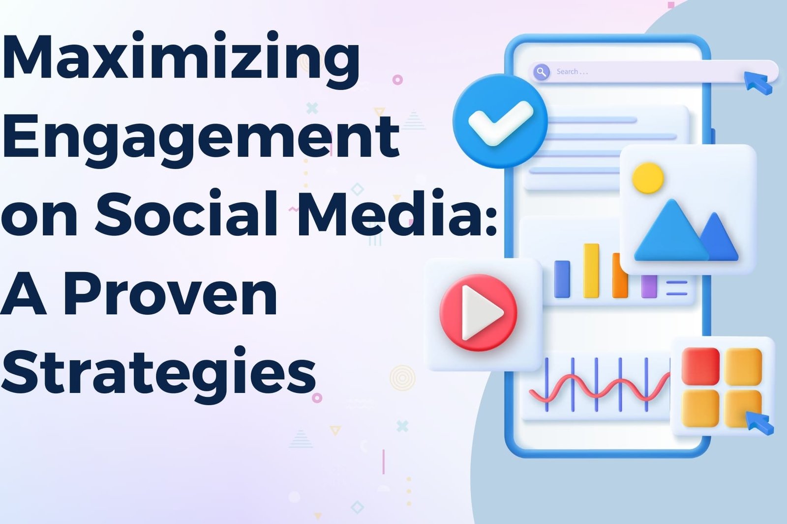 Maximizing Engagement on Social Media_ 7 Proven Strategies - Blog